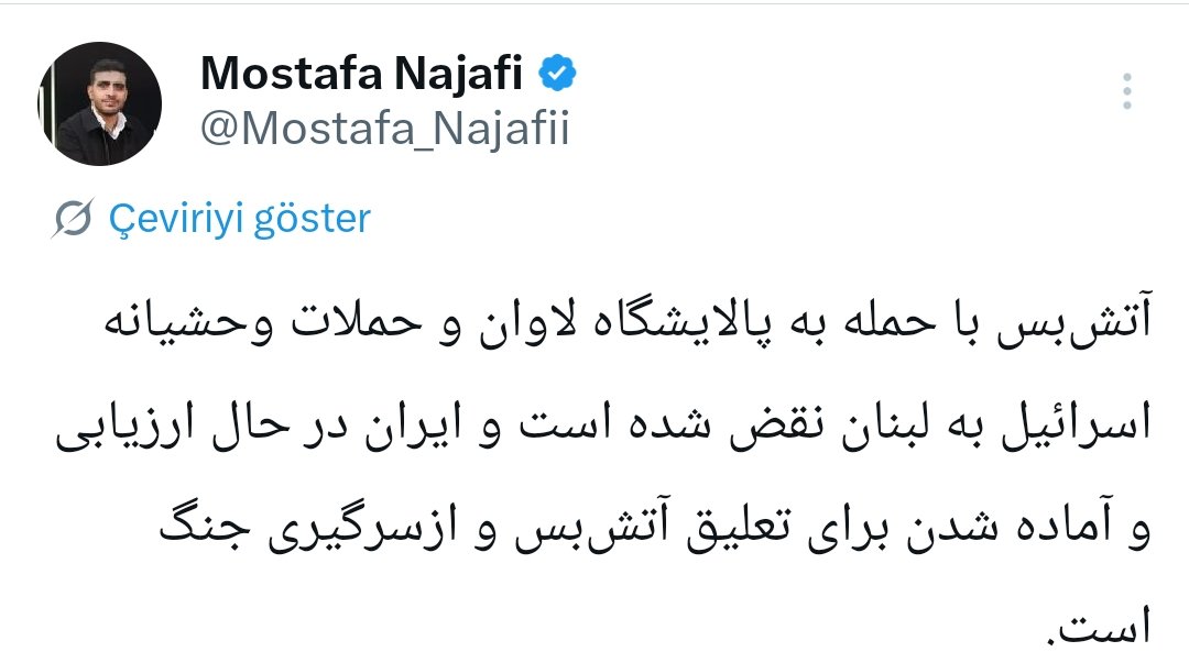 RBursa's tweet image. İran'ın önde gelen gazetecilerinden ve Ayetullah Mücteba Hamanei'nin Askeri Danışmanı Muhsin Rezayi'nin Tabnak haber sitesinin Eski Baş Editörü Mustafa Necefi:

"Lavan Rafinerisi'ne yönelik saldırı ve İsrail'in Lübnan'a gerçekleştirdiği vahşi saldırılarla ateşkes ihlal edildi.