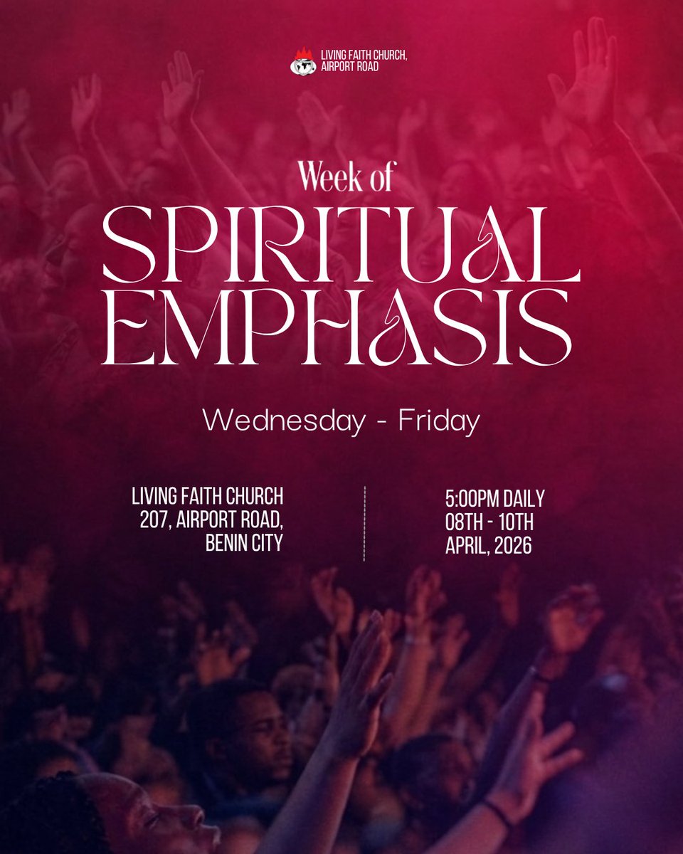 Lfcmediaairport's tweet image. This Week of Spiritual Emphasis reminds us that because Christ rose, we rise too. 

 📆 Wed 8th – Fri 10th April 2026
⏰ 5:00 pm Daily
📌 207, Airport Road, Benin City

#SpiritualEmphasis #HeIsRisen #lfcairportroad #opendoors2026