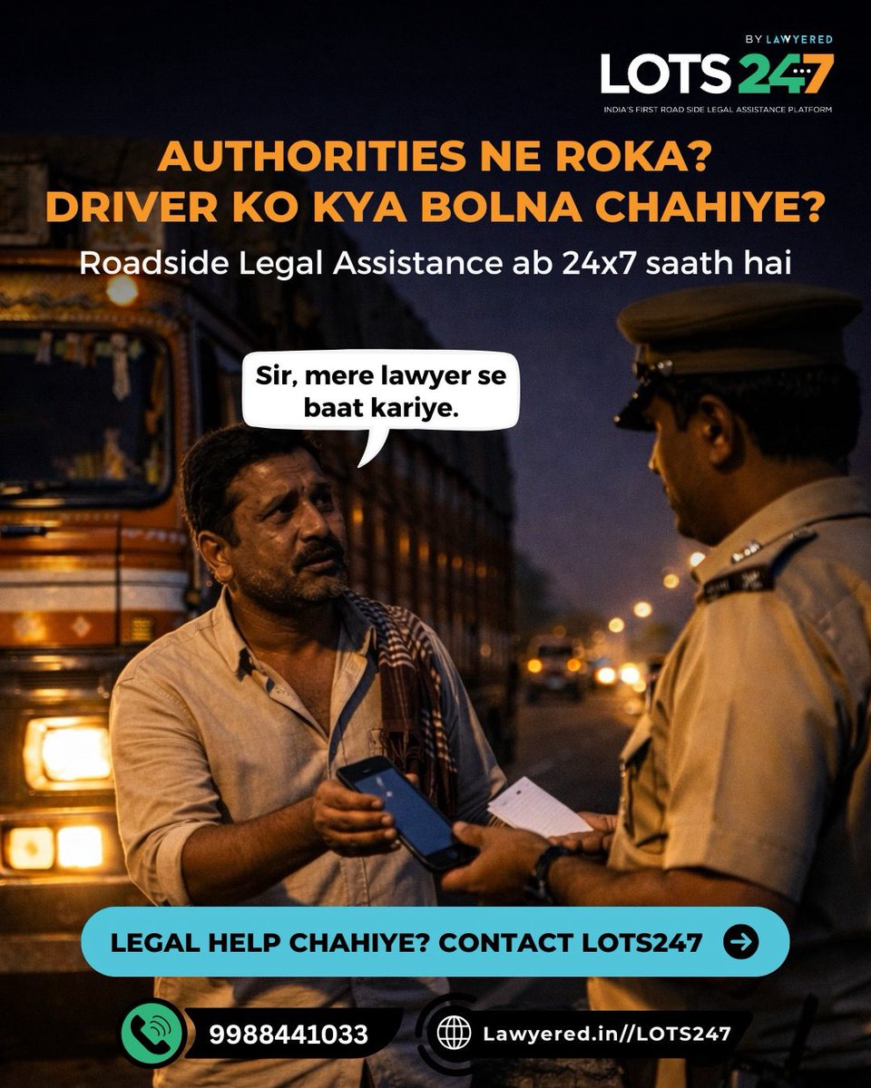 Road par ek moment sab kuch change kar deta hai.

Authorities stop.
Driver confused.
Kya bolna hai clear nahi.

Isi moment ke liye hai Roadside Legal Assistance.

Call karo. Connect karo. Resolve karo.
+91 9988441033
lawyered.in/lots-247

#LOTS247 #RoadsideLegalAssistance