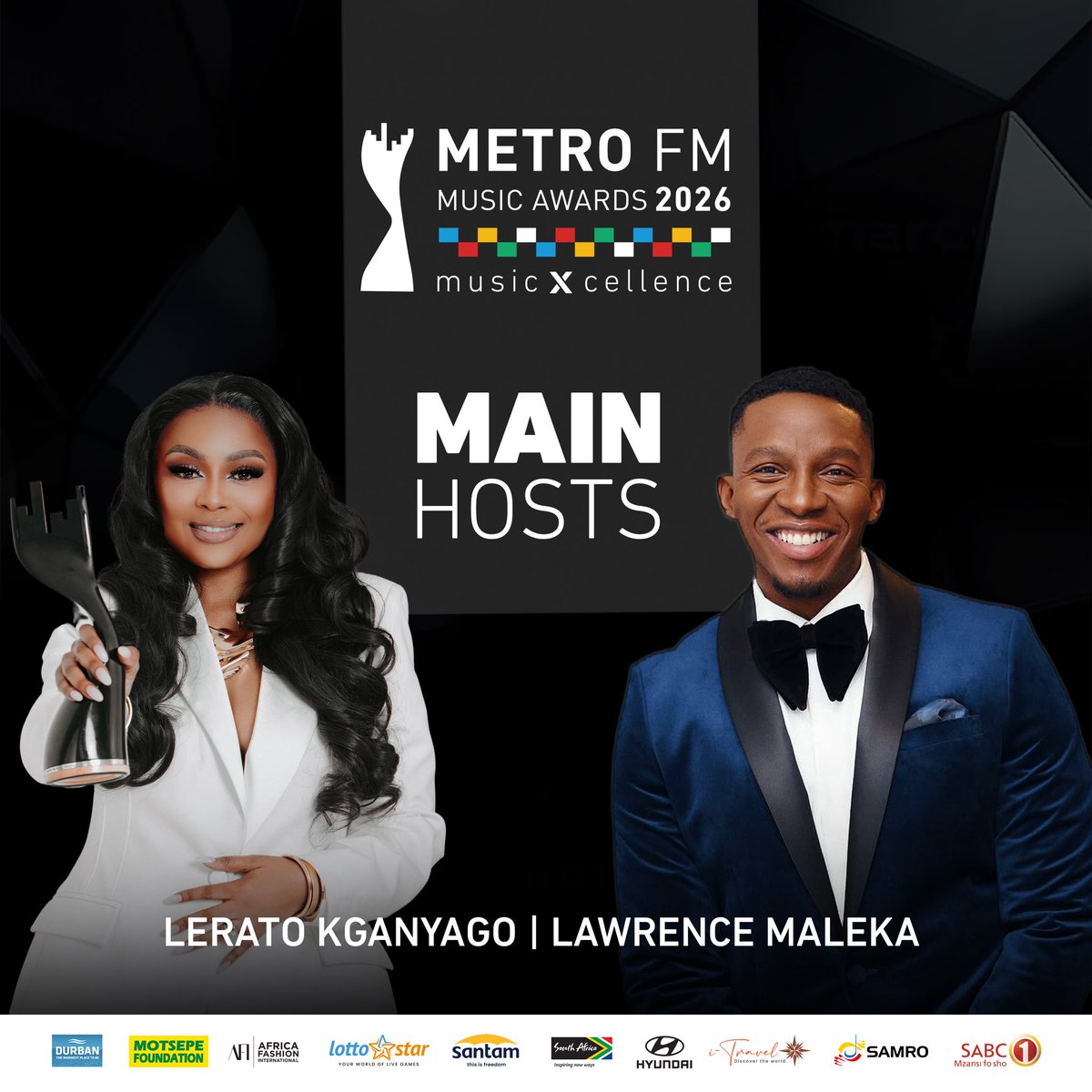 METROFMSA's tweet photo. Official hosts for the 2026 METRO FM Music Awards. 

Main stage magic with @Leratokganyago & @Lawrence_Maleka. Get ready for a night of unforgettable moments & pure star power! 

🗓️ Sat, 25 April 
🎟️ Tickets  -> https://t.co/IM8FOWuDv0 
📺 Watch LIVE on @Official_SABC1 & @SABCPlus

#METROFMMusicAwards2026 #MMA26