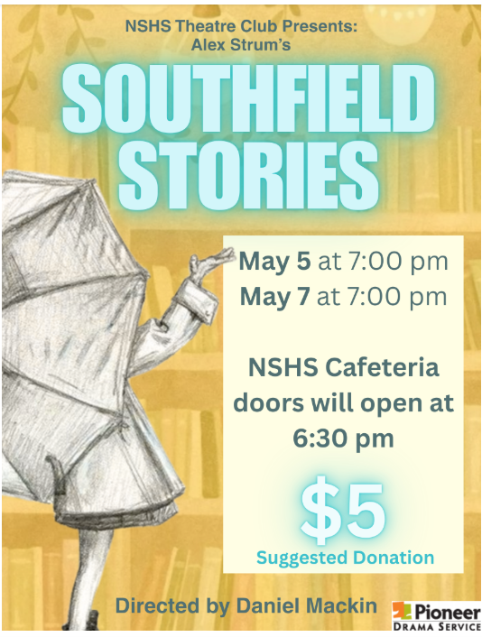 NSHSWildcats's tweet photo. The NSHS Theatre Club presents Alex Strum's "Southfield Stories" on May 5 and May 7 at 7 PM. Doors open at 6:30 PM. There is a $5 suggested donation. https://t.co/IJBwutDUfv https://t.co/NYVxgpaMqq