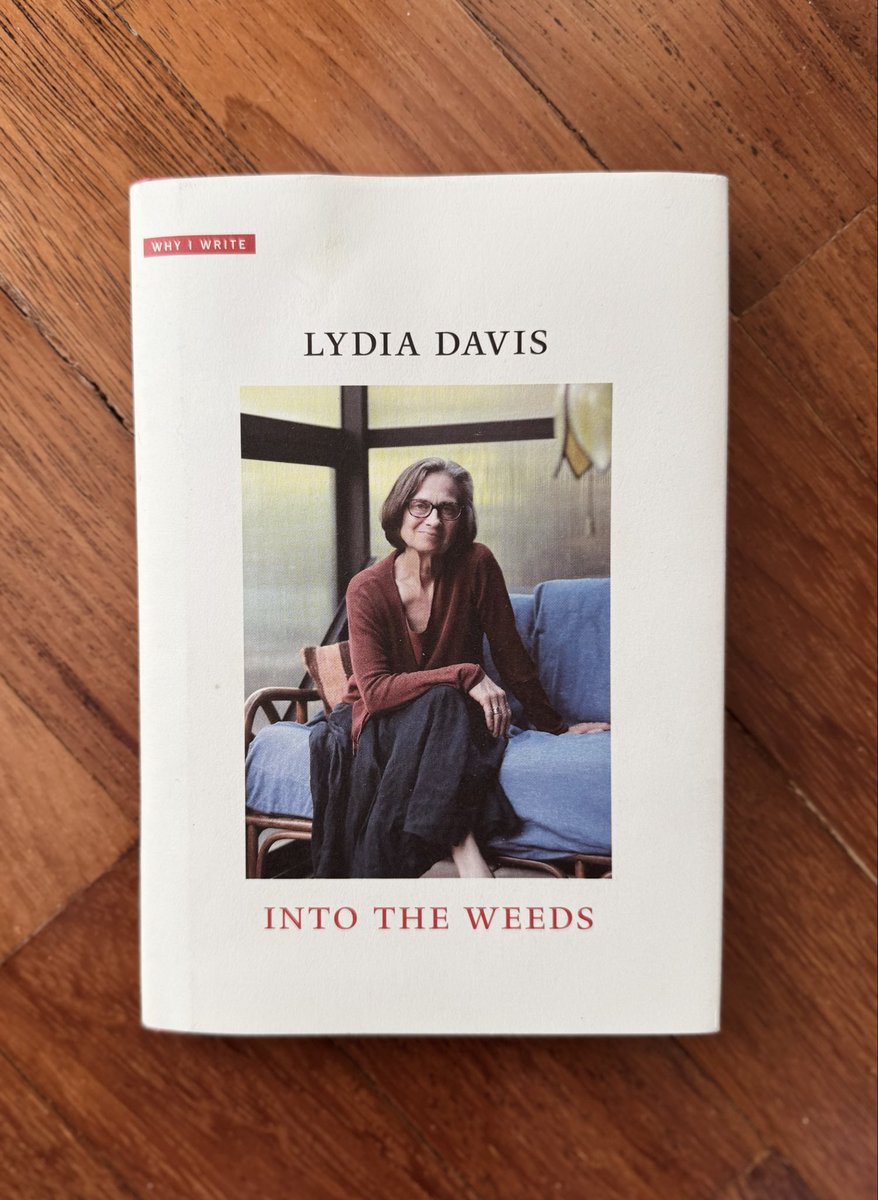 anythinglit's tweet image. Muito bom este Into The Weeds da Lydia Davis, da série Why I Write da Yale UP. Em vez de se focar no seu processo criativo, prefere explorar porque (e como) alguns escritores que admira decidiram escrever. Não conhecia a série, mas já encomendei mais.