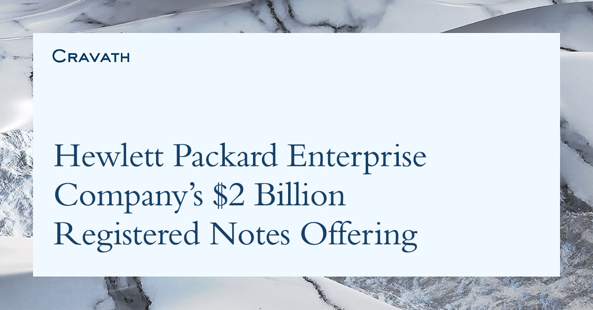 Cravath's tweet photo. Cravath represents the underwriters in connection with Hewlett Packard Enterprise Company’s $2 billion registered notes offering https://t.co/PD8Tww9Dhi https://t.co/QaiQvowS4R