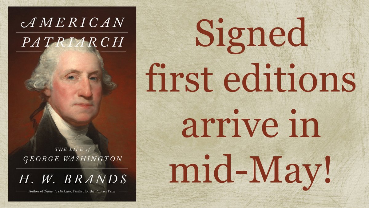 ALBooksmith's tweet image. Pub date for "American Patriarch: The Life of George Washington" by H.W. Brands is a month away ... have you reserved your signed first edition?

Available for pre-order here: alabamabooksmith.com/signed-copies/…

#signedbooks @doubledaybooks @randomhouse @penguinrandom