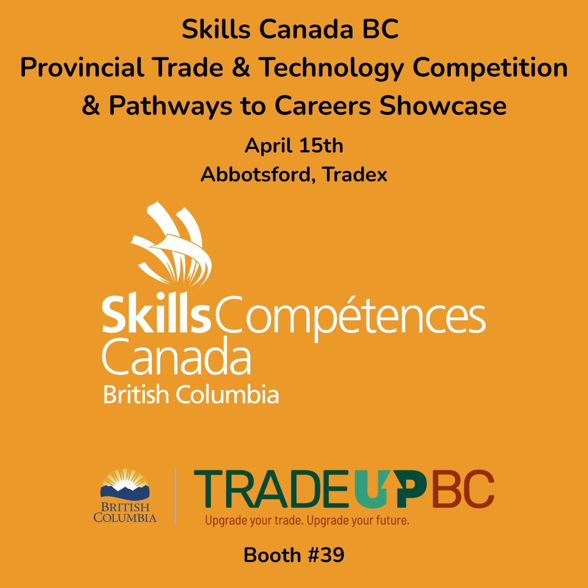 TradeUpBC's tweet photo. On April 15th, students from across BC will compete in the 2026 Skills Canada BC Provincial Trades and Technology Competition at Tradex in Abbotsford.

Competitors will showcase their skills in trades such as carpentry, plumbing, electrical, baking, welding, robotics, and more.

The event is free to attend, and organizations will also be on hand to educate the public on skilled trades training opportunities, including our TradeUpBC team. Find us at Booth #39 and learn about our initiative.

Visit https://t.co/tDvs3UDfcm for more event details.