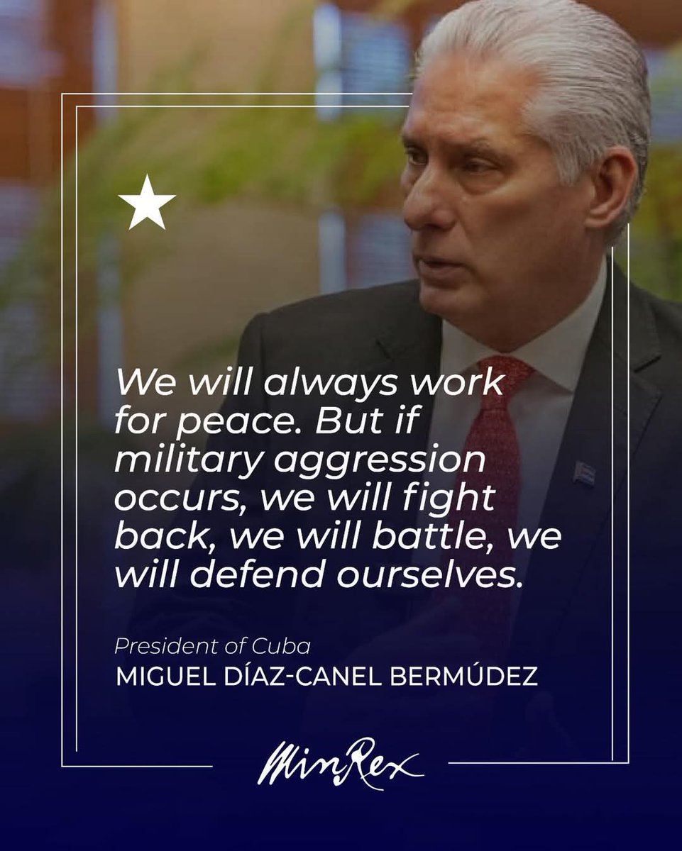 🇨🇺| “Siempre nos esforzaremos por evitar la guerra. Siempre trabajaremos por la paz. Pero si se produce una agresión militar, responderemos, lucharemos, nos defenderemos y, si caemos en combate, morir por la patria es vivir”.

🗣️ Presidente de Cuba, Miguel Díaz-Canel Bermúdez