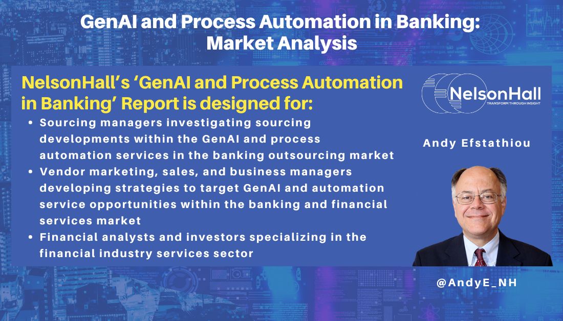 NHInsight's tweet image. 'Banks need to train their staff on GenAI technology to enable LOB personnel to build tightly constrained, high-value use cases for deployment.' See our '#GenAI and #ProcessAutomation in #Banking' analysis for more insights: reimagine.nelson-hall.com/reports/6  #Automation