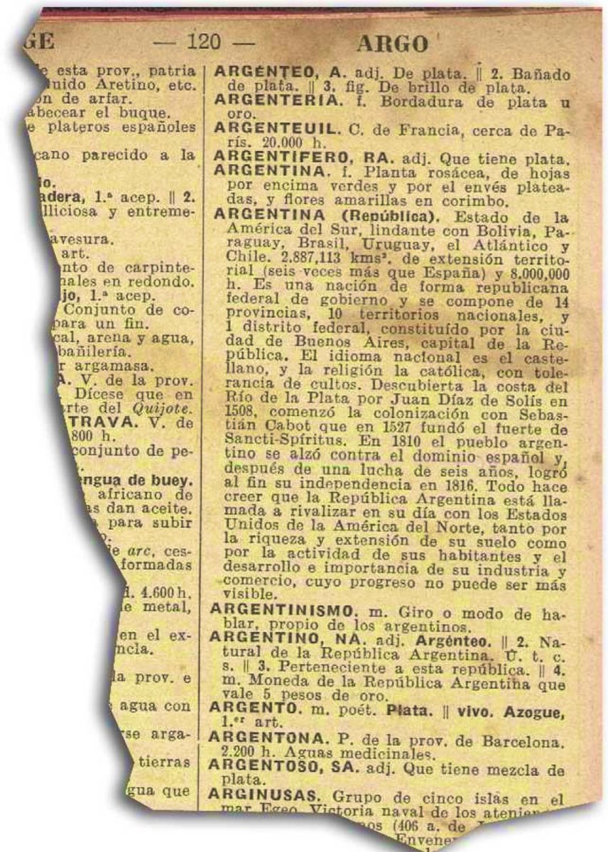 Esto decía un diccionario español en su definición de «Argentina», en 1919. Estos kukas forros no son nacionales, porque se CAGAN en la historia gloriosa de este gran país; tampoco son populares, porque sus ideas DE MIERDA nos robaron el sueño de vivir en un país próspero.