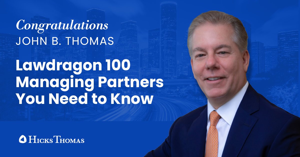 HicksThomasLLP's tweet photo. John Thomas has again been named to the Lawdragon 100 Managing Partners You Need to Know guide. Lawdragon says honorees “inspire and lead as never before. They are impassioned, inclusive and represent a new era of what it looks like to lead a law firm.” https://t.co/tPZPYEXbxM https://t.co/hoYbmjcFJz