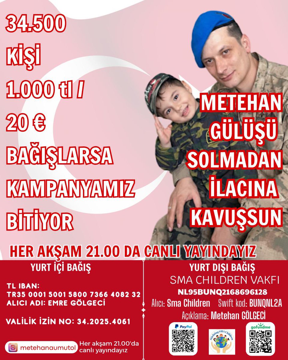 umutolmetehana's tweet photo. 34.500 kişi…
Sadece 1.000 TL / 20 € destek olsa, Metehan’ın kampanyası tamamlanıyor… 🤍

Bir çocuğun gülüşü solmasın,
Metehan ilacına kavuşsun diye
hep birlikte umut olmaya devam ediyoruz.

Bugün senin yapacağın küçücük bir destek,
Metehan için çok büyük bir adım olabilir.

Lütfen bağış yaparak ve paylaşarak destek olur musunuz?
Birlikte başarabiliriz 🙏🏻

Her akşam saat 21.00’da canlı yayındayız.

💧Valilik onaylı bağış bilgilerimiz için ;
‌ 💧 ₺ : TR35 0001 5001 5800 7366 4082 32

💧ALICI ADI : Emre GÖLGECİ
💧Valilik izin no : 34.2025.4061 
💧Ad soyad: Emre GÖLGECİ

💧YURTDIŞI BAĞIŞLARI İCİN
‌
‌💧Sma Children Vakfı güvencesi ile
💧NL95BUNQ2168696128
💧Alıcı: Sma Children
💧Swift kod: BUNQNL2A
💧Açıklama: Metehan Gölgeci

#umutolmetehana 
#iyilikkazanacak
#kesfet