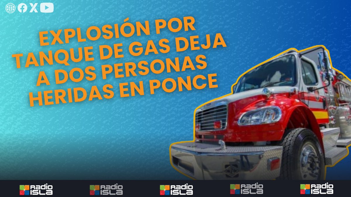 radioislatv's tweet image. 💥 Explosión por tanque de gas deja a dos personas heridas en Ponce

radioisla.tv/explosion-por-…

#explosión #gas #heridos #Ponce #seguridad