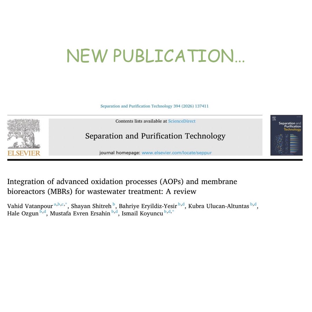 En3Lab's tweet photo. A review article from our research group was recently published in Separation and Purification Technology presenting anassessment of AOP–MBR hybrid systems for wastewater treatment, focusing on pollutant removal, fouling mitigation, disinfection, and water reuse potential. https://t.co/Ui5zIcaeLo