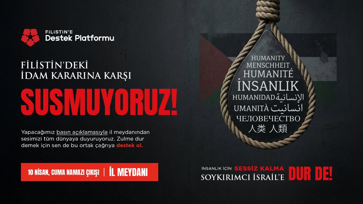 Filistin’deki idam kararına karşı susmuyoruz.
Soykırımcı İsrail’e dur demek, zulme karşı sesimizi yükseltmek için meydanlardayız.

<a href="/destekfilistine/">Filistin’e Destek Platformu</a> 

📍81 İl Meydanı
🗓 10 Nisan Cuma
🕐 Cuma namazı çıkışı