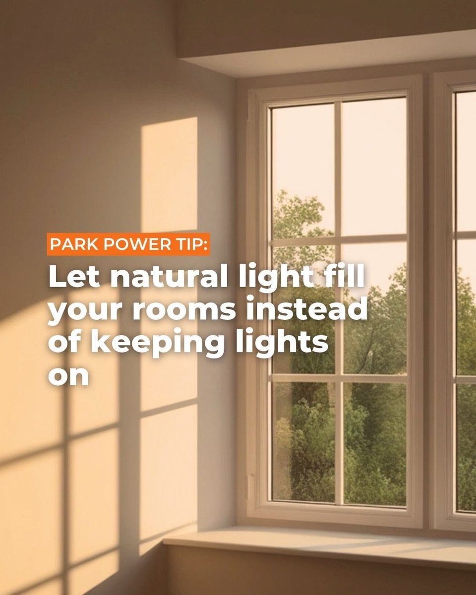 Park Power Tip 💡

Natural light is the perfect low-cost option to light up your home! Keep those lights off, and those blinds open to save on energy ⚡️
