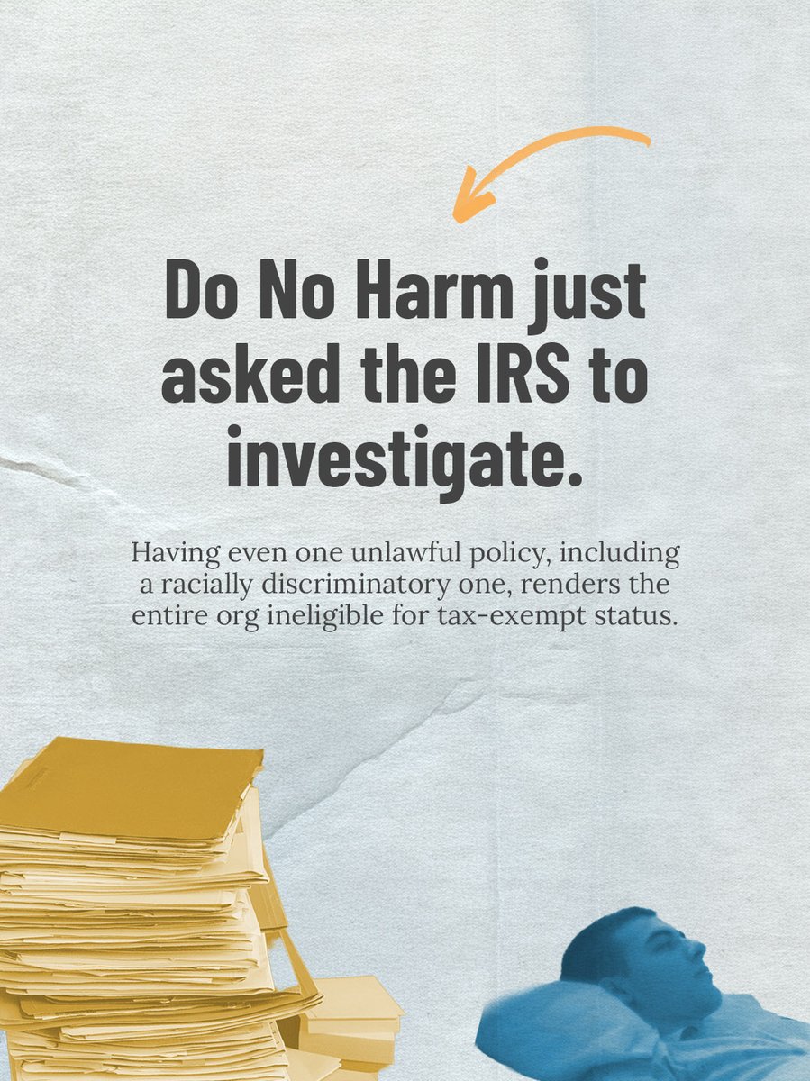 donoharm's tweet image. BREAKING: Do No Harm has filed an IRS complaint requesting an investigation into the AMA Foundation’s tax-exempt status over its race-based scholarship program.  

Federal tax-exempt status is reserved for organizations that serve the public interest free of racial