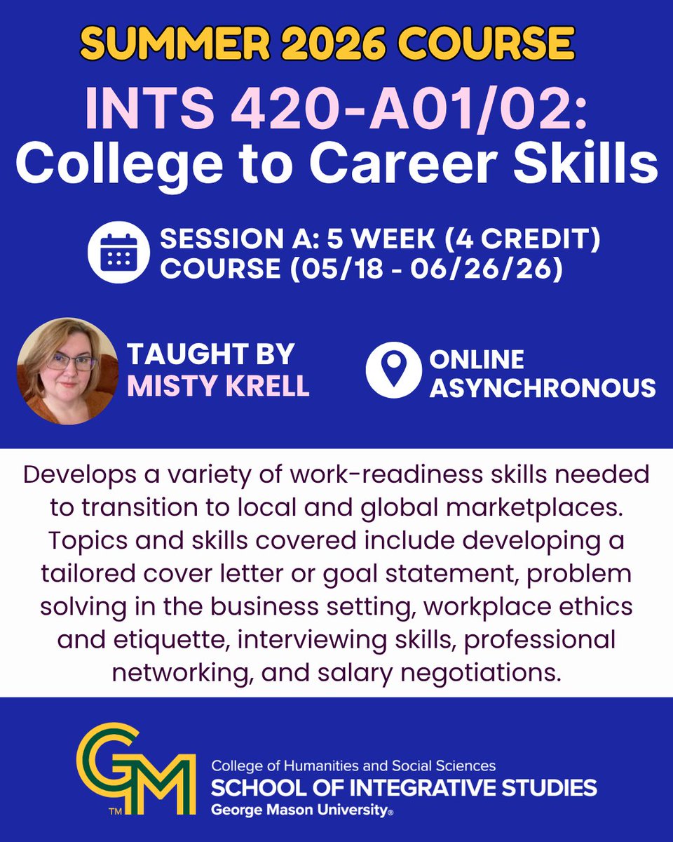 SIS_Mason's tweet image. Check out this Summer course - 𝐈𝐍𝐓𝐒 𝟒𝟐𝟎: 𝐂𝐨𝐥𝐥𝐞𝐠𝐞 𝐭𝐨 𝐂𝐚𝐫𝐞𝐞𝐫 𝐒𝐤𝐢𝐥𝐥𝐬 - taught by Misty Krell integrative.gmu.edu/courses/ints42… #INTS #CareerSkills #CollegetoLifeSkills