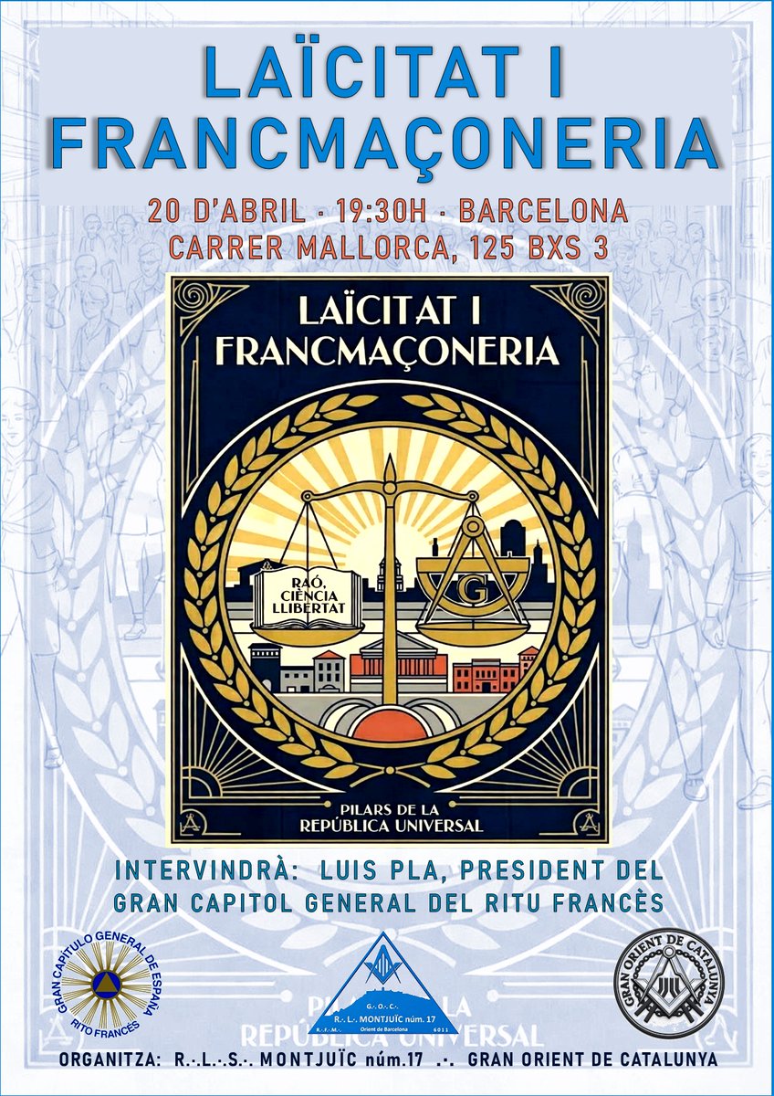 El Taller Montjuïc núm.17 del GOC, que treballa en ritu Francès Modern, organitza una conferència sobre Laïcitat i Francmaçoneria que impartirà el president del Gran Capítol General o Alts Graus del Ritu Francès, germà Luis Pla.
20 d'abril 19:30h 
C/ Mallorca 125 bxs 3 Barcelona