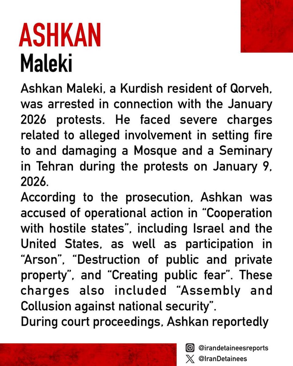 IranDetainees's tweet photo. #AshkanMaleki, a Kurdish protester from Qorveh, was arrested in connection with the January 2026 protests. He is facing serious charges related to alleged arson and destruction of a mosque during the protests in Tehran. There are concerns about possible coercion, insufficient evidence, and the absence of transparent legal proceedings, raising serious questions about due process.

#Ashkan_Maleki   #StopExecutionsInIran #نه_به_اعدام   #اشکان_مالکی