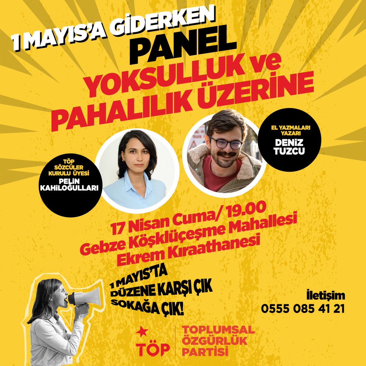 1 Mayıs’a giderken Gebze’de dayanışmayı büyütüyoruz! ✊

Sözcüler Kurulu üyemiz Pelin Kahiloğulları’nın ve El yazmaları yazarımız Deniz Tuzcu  katılımıyla "Yoksulluk ve Pahalılık" panelimizde buluşuyoruz.

🗓 17 Nisan Cuma
🕚 19.00
📍 Köşklüçeşme Mahallesi/ Ekrem Kıraathanesi
