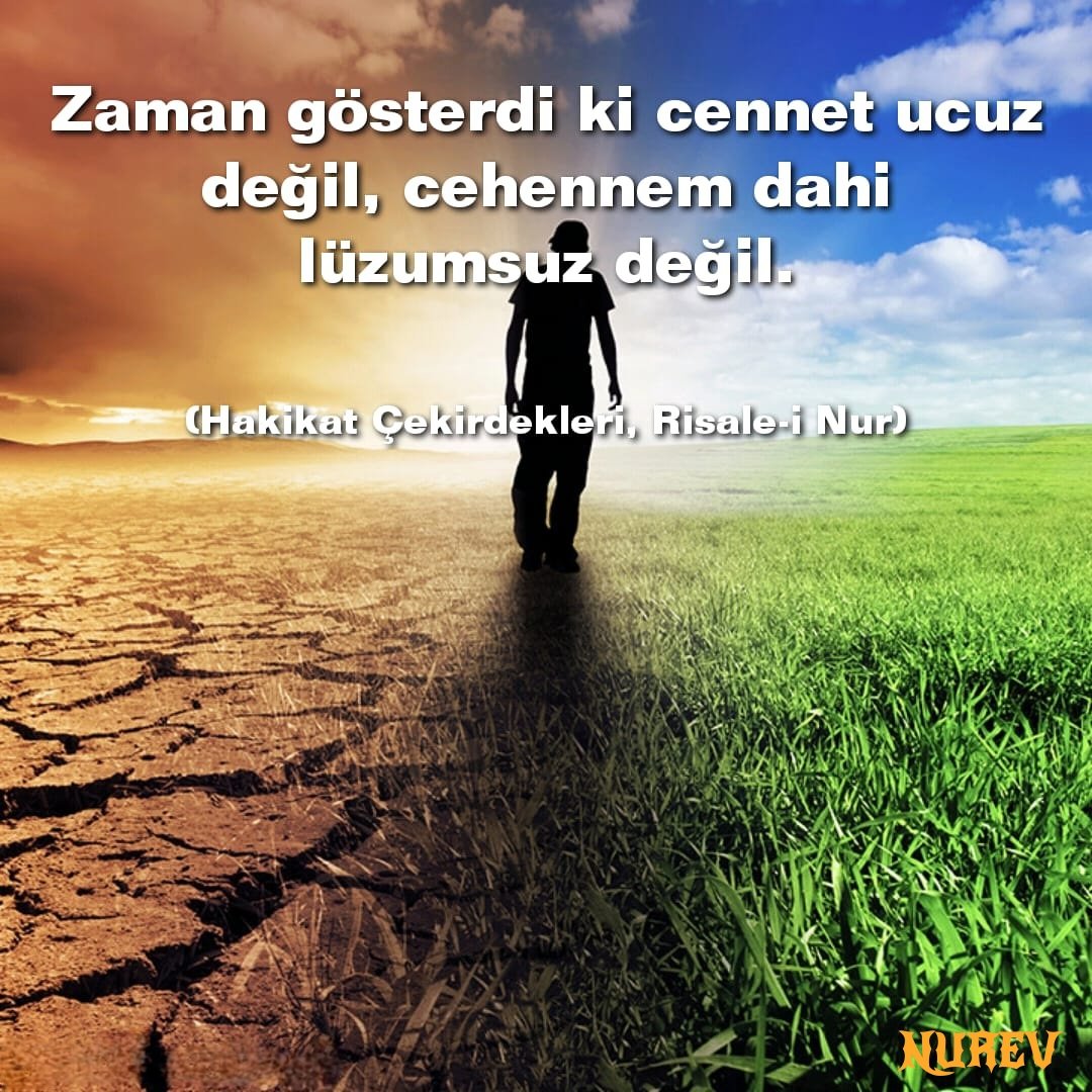 nurevvakfi's tweet photo. Zaman gösterdi ki cennet ucuz değil, cehennem dahi lüzumsuz değil.

#RisaleiNur #Bediüzzaman #SaidNursi #NUREV https://t.co/peCGTTRkv5