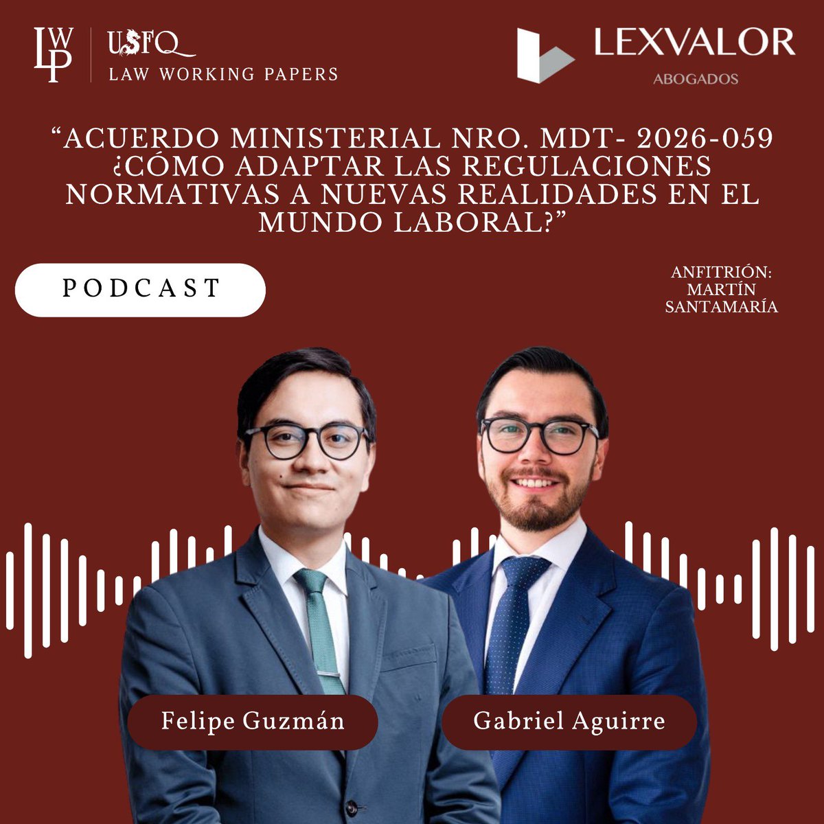USFQ_LWP's tweet photo. ♦️USFQ Law Working Papers presenta el podcast “Acuerdo MDT-2026-059: nuevas realidades laborales”, con Felipe Guzmán y Gabriel Aguirre, en colaboración con Lexvalor y moderado por Martín Santamaría . 

🎙️ https://t.co/tDJDueRl52 https://t.co/aJkfExm0KV