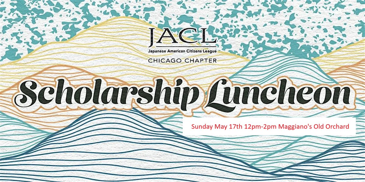 JACLChicago's tweet photo. 2026 JACL Chicago Scholarship Luncheon
5/17 12pm-2pm Maggiano's Skokie
RSVP by 5/13 https://t.co/nQRktPsp3v
JACL Chicago's scholarship program recognizes the accomplishments of students who have demonstrated a commitment to JACL’s mission
#japaneseamerican, #JACL, #scholarship https://t.co/I6zAIM13Hb
