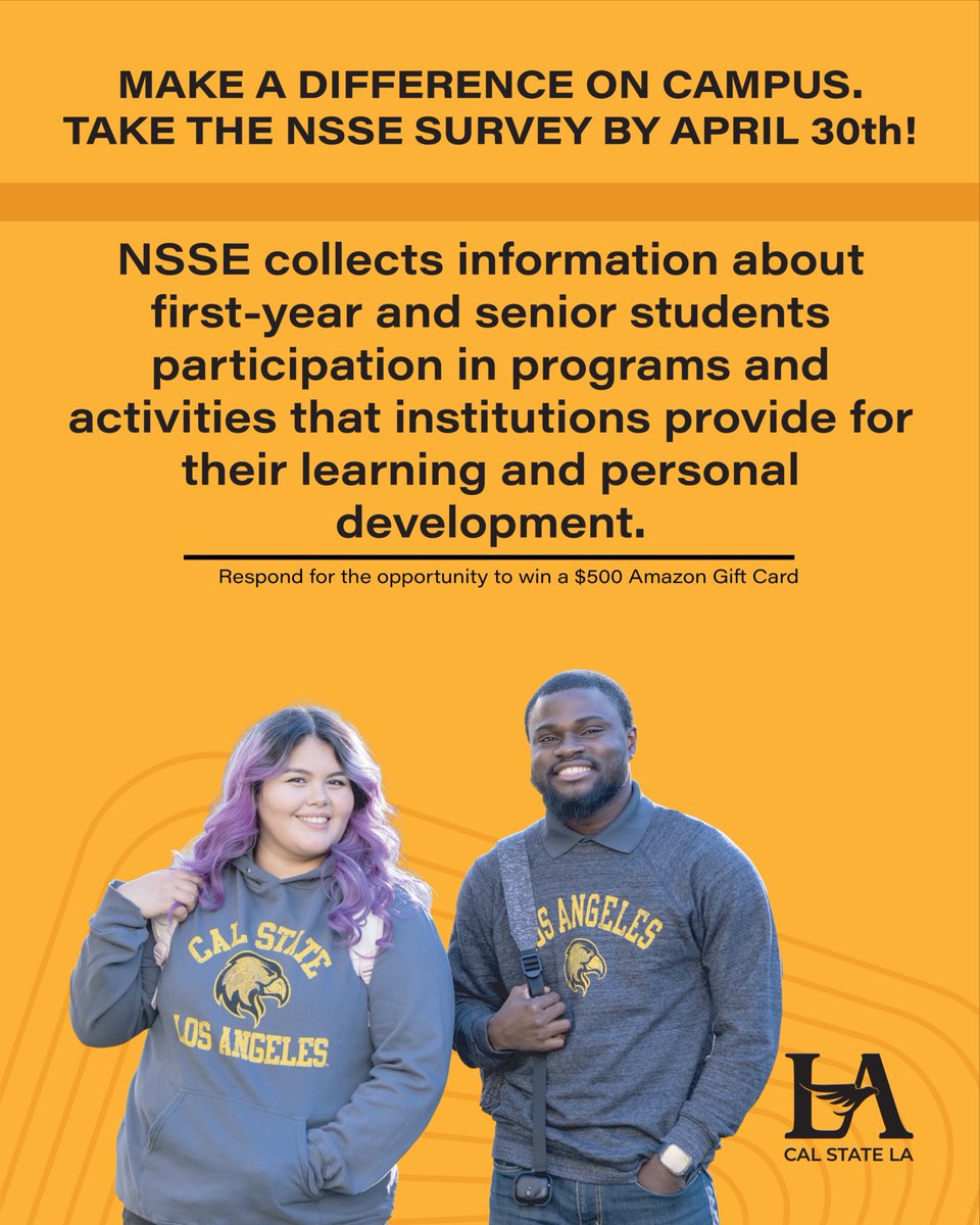 CalStateLA's tweet image. How can you help #CalStateLA improve in 15 minutes or less? If you’re a senior or first-year student, take the National Survey of Student Engagement by April 30!

Check your campus email and canvas for more details. 📬