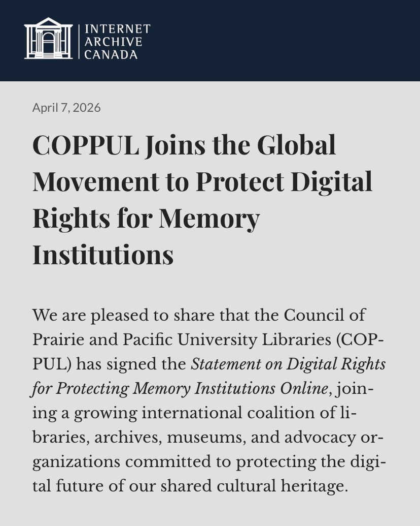 internetarchive's tweet photo. 🇨🇦 Canada’s Council of Prairie and Pacific University Libraries (COPPUL) has joined a global movement to protect digital rights for libraries, archives & museums—supporting access, preservation, and shared cultural heritage online. 🌍📚

Learn more ⤵️ https://t.co/sEi0WC4ddl

@InternetArcCA @CARL_ABRC @LibraryArchives @CdnHeritage