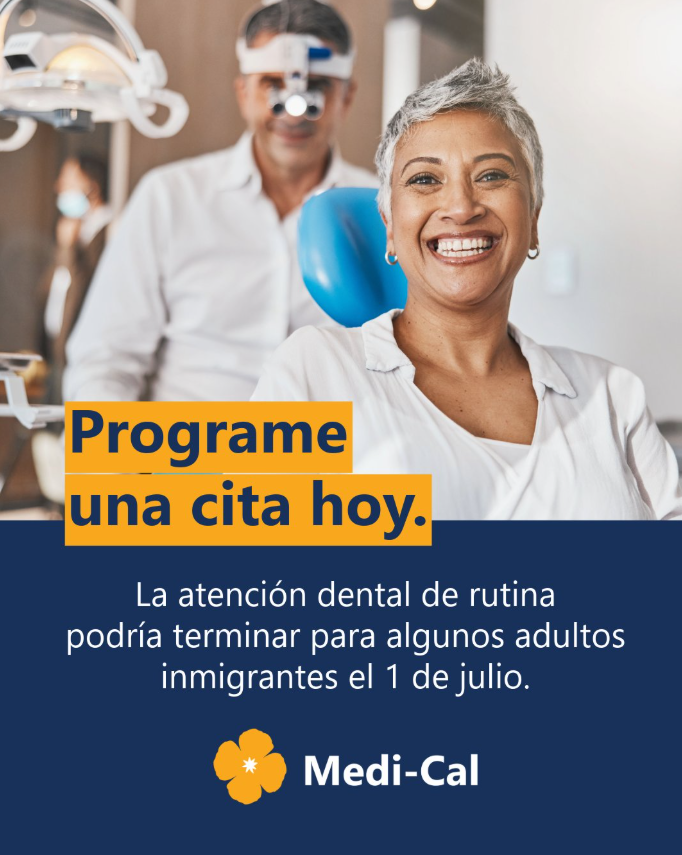 See how your immigration status affects your Medi-Cal coverage - dhcs.ca.gov/isc
If you're affected, don’t wait until July 1st—visit the dentist now! 
Visit my.medi-cal.ca.gov for more info.