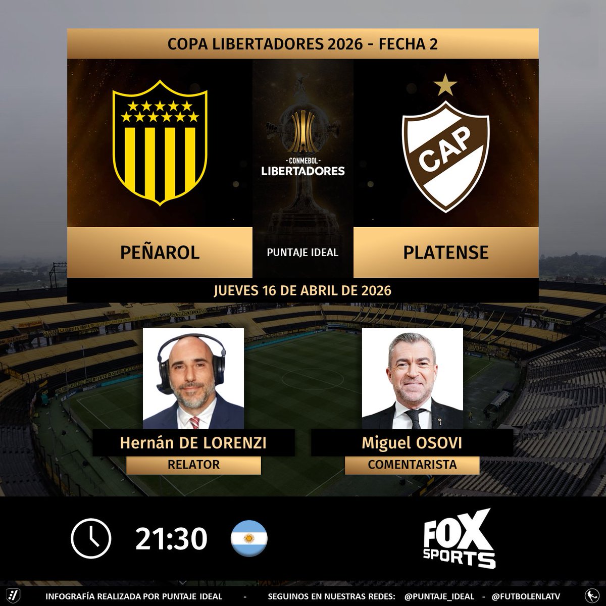 Puntaje_Ideal's tweet image. ⚽ #Libertadores | 🇺🇾 #Peñarol vs. #Platense 🇦🇷
🎙 Relator: @hernandelorenzi 
🎙 Comentarista: @MiguelOsovi 
📺 @FOXSportsArg 🇦🇷
🤳 #LibertadoresXFoxSports - #FOXSportsArgentina - #GloriaEterna 
Dale RT 🔃