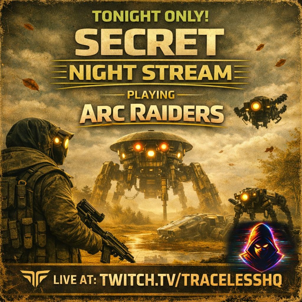 TracelessHQ's tweet image. 🔥 Secret Night Stream — Arc Raiders Edition  
The signal goes live tonight. I’m diving back in
🔴 Live at: twitch.tv/tracelesshq

#ArcRaiders #StreamerCommunity #ContentCreators #TwitchStreamer #SmallStreamer #GamingCommunity #LiveStreaming #CreatorNetwork #TracelessHQ