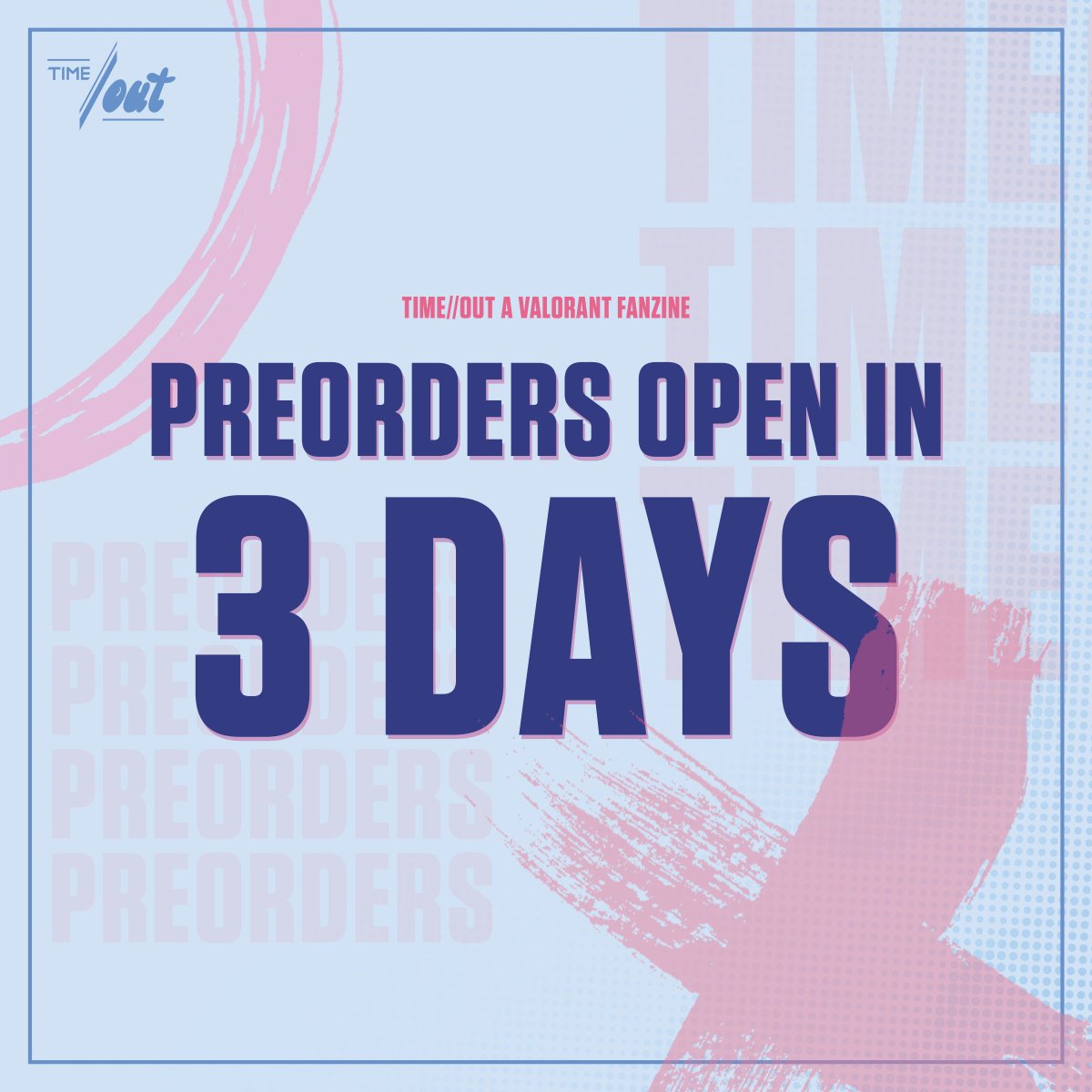 TIME//OUT: VALORANT Fanzine @ PREORDERS OPEN! tweet media