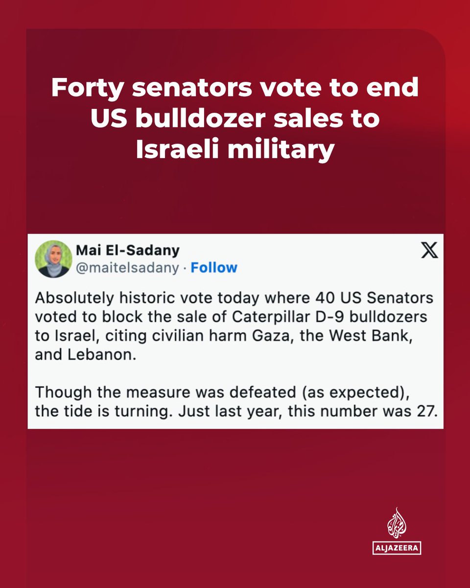 A record 40 US senators backed a move to block a $295m sale of Caterpillar bulldozers to Israel in two resolutions, but both failed in the Senate as 59 voted against, including all Republicans.

🔴LIVE coverage: aje.news/fej0rw