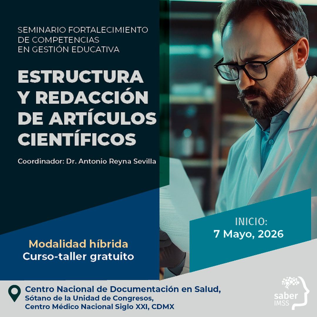 Saber_IMSS's tweet image. 📝 Desarrolla tus habilidades en investigación.

Seminario: Estructura y redacción de artículos científicos 🔬📚
🎓 Gratuito | Modalidad híbrida
📅 Inicio: 7 de mayo, 2026

🖊️ Registro previo: forms.gle/hQ4kNGezqcmLqu…
📩 Informes: antonio.reyna.imss@gmail.com

#IMSS #Investigación