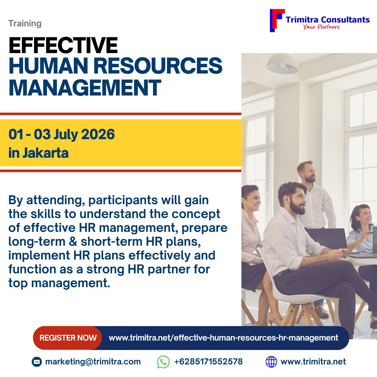 3mitra's tweet photo. Join us for our Effective Human Resources Management training program and unlock your HR superpowers!

🗓️ 01 - 03 July 2026 
📍 Jakarta, Indonesia 

Register now at https://t.co/FaItyJCGQs and secure your spot.

For any questions, contact us at marketing@trimitra.com https://t.co/K6Kvls7Tga