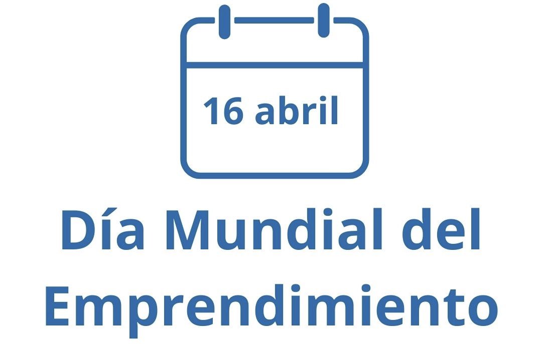 Hoy 16 de abril se celebra el Día Mundial del Emprendimiento. Esta efeméride pretende dar visibilidad a uno de los sectores más en auge en todo el mundo, que revoluciona el tejido industrial global cada día, con nuevos productos y formas de hacer negocio.
