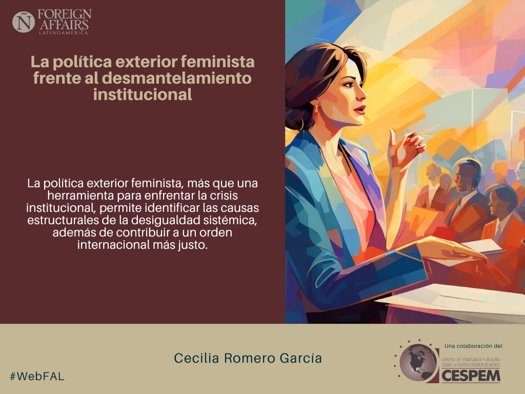 ForeignAffairsL's tweet image. #LEE "La política exterior feminista frente al desmantelamiento institucional" de Cecilia Romero García, en el espacio de colaboraciones del Centro de Enseñanza y Análisis sobre la Política Exterior de México (@CESPEM_Mx) en #WebFAL bit.ly/4rXjchR
