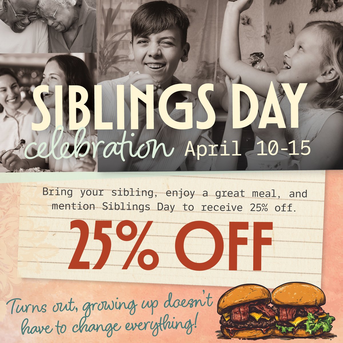 MaxErmas's tweet photo. You grew up together. Now go out together.

April 10 to 15
25% off when you dine with your sibling
Just mention Siblings Day

Some things never change. https://t.co/Ip2NF4GPBl
