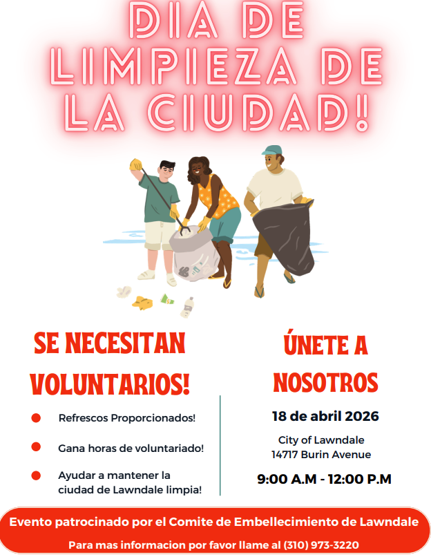 Hello Lawndale! Next Saturday is our annual clean up day! Join us at Lawndale City Hall from 9:00 AM to 12:00 PM to keep Lawndale clean!