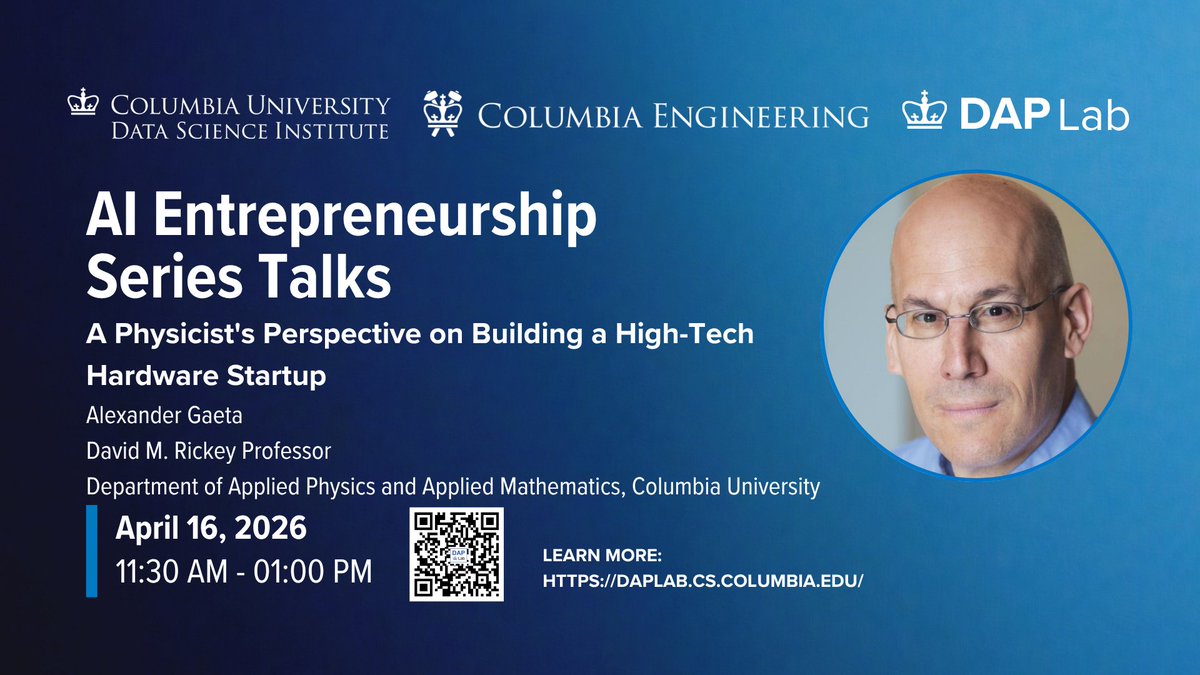DAP__Lab's tweet photo. 📢 Check out our next AI Entrepreneurship Series Talk!

Title:
A Physicist’s Perspective on Building a High-Tech Hardware Startup

Speaker:
Alexander Gaeta

Location:
Davis Auditorium

Date/Time:
Thursday, April 16, 2026, 11:30 AM ET

Bio:
Alexander Gaeta joined Columbia University in 2015 as the David M. Rickey Professor of Applied Physics. Prior to that, he was the Samuel B. Eckert Professor of Engineering at Cornell University. He has published more than 300 journal articles in the field of quantum and nonlinear photonics.

He is also a co-founder of Xscape Photonics, where he served as CEO from 2021 to 2023, and currently serves as President and on the Board of Directors. His work focuses on advancing optical interconnect technologies for next-generation AI and high-performance computing systems.

Abstract:
In this talk, Prof. Gaeta will share his journey of founding and building a startup to commercialize high-bandwidth optical interconnects for AI and high-performance computing. He will discuss the challenges of becoming a hardware supplier for data centers and hyperscalers, and offer insights into translating cutting-edge photonics research into scalable, real-world systems.