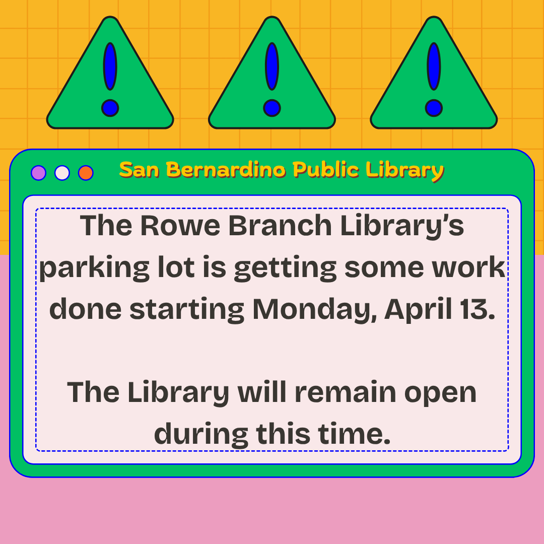 SBCityLibrary's tweet photo. Rowe Branch Library's parking lot will be having work done starting Monday, April 13. They will remain open though, so you can still pop in for your library time. #SanBernardino #SBPL #ParkingLot #Open #Library https://t.co/OIgF0QQzfF