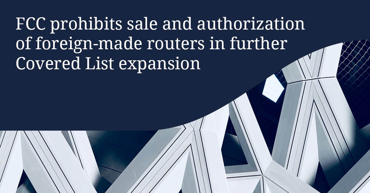 DLA_Piper's tweet image. The #FCC recently issued a Public Notice adding foreign-made consumer-grade routers to its Covered List, thereby prohibiting the authorization and importation of new device models. #Telecoms #NationalSecurity 

 Learn more in our alert: spr.ly/6011B6xZhN