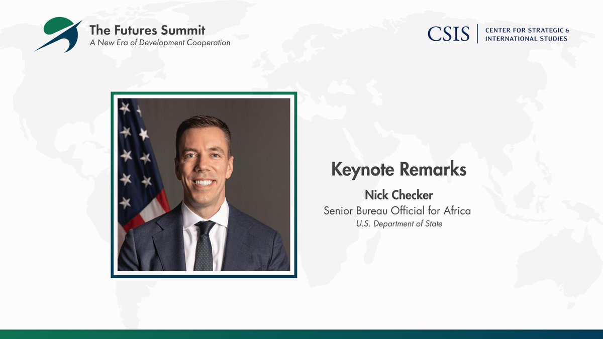 CSIS's tweet image. Friday | Nick Checker, Senior Bureau Official for Africa at @StateDept, delivers keynote remarks at the CSIS Global Development Department's Futures Summit.

Watch here: csis.org/events/futures…