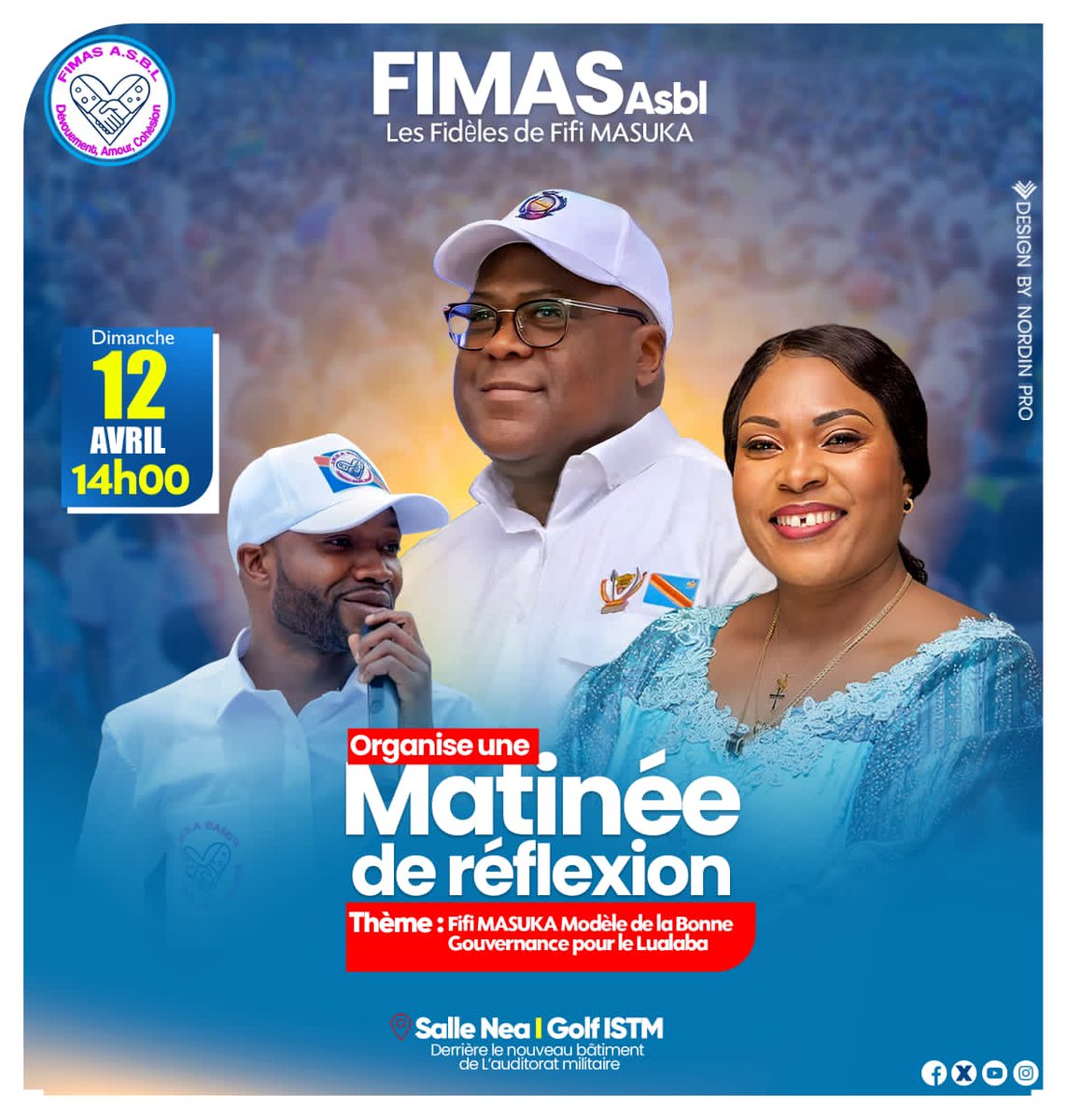 Lualaba# politique. 

Sous l'impulsion du Coordonateur national des Fidèles de Fifi MASUKA FIMAS Asbl, Me Trésor mahamba, 
organise ce dimanche 12 avril 2026, une matinée de réflexion axée sur le thème :« Maman Fifi MASUKA modèle de la Bonne gouvernance pour le Lualaba »