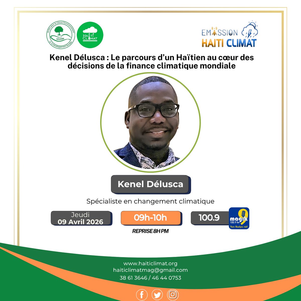 HaitiClimat's tweet image. À l'émission du jeudi 09 avril 2026, #HaïtiClimat reçoit Kenel Délusca, spécialiste en changement climatique, autour du thème: '' Kenel Délusca : Le parcours d’un Haïtien au cœur des décisions de la finance climatique mondiale ". Soyez des nôtres ! @radiomagik9 (100.9) | 9h-10ham