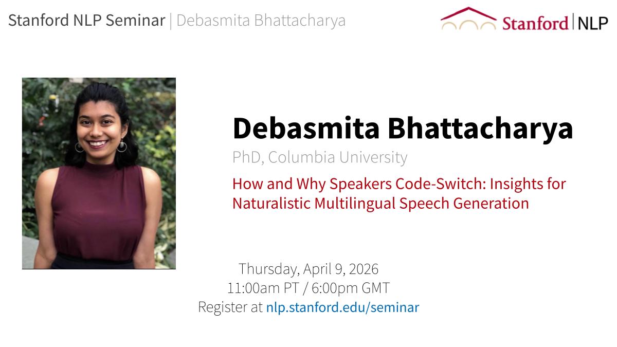 stanfordnlp's tweet image. For this week's NLP seminar, we are excited to host @debasmitab_ from Columbia!

Date and Time: Thursday, April 9, 11:00AM — 12:00 PM Pacific Time.
Zoom Link: stanford.zoom.us/j/93941842999?…

Title: How and Why Speakers Code-Switch: Insights for Naturalistic Multilingual Speech