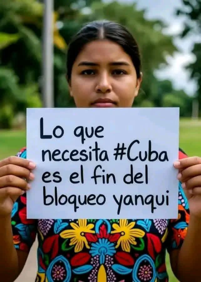 "El bloqueo yanqui no es una sanción política, es un castigo cruel contra todo un pueblo. Limita medicinas, alimentos, desarrollo y sueños. Lo que #Cuba necesita no es más hostigamiento, sino el fin inmediato del bloqueo. Libertad, soberanía y solidaridad ya. 🇨🇺✊ #FinDelBloqueo