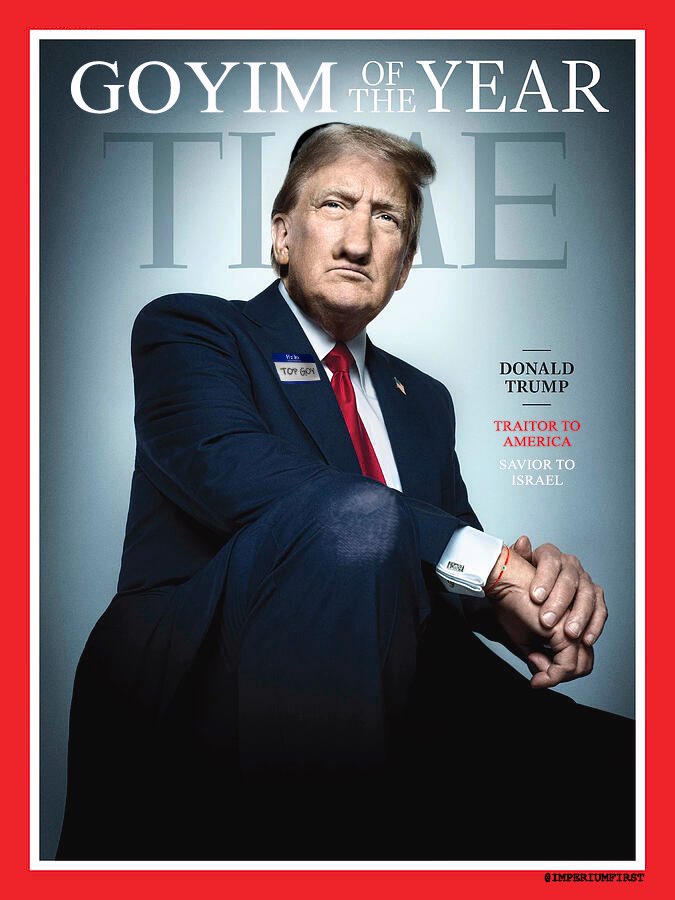 ImperiumFirst's tweet photo. Israel is naming Trump Goyim of the Year https://t.co/EKLzS17OxP