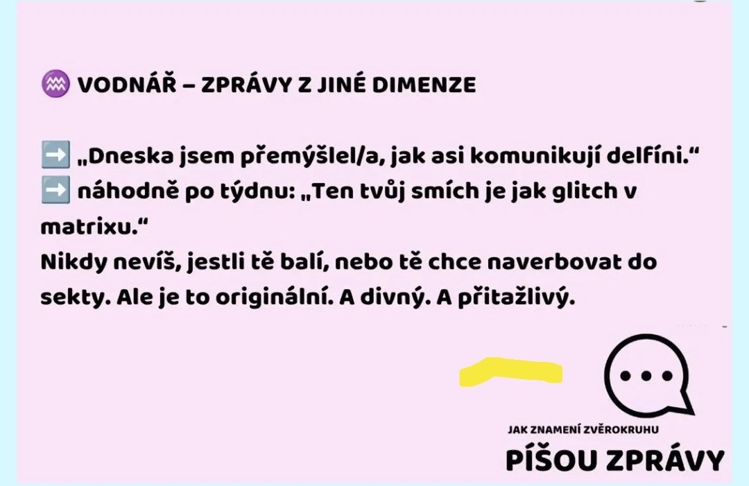 A já myslela, že mám asi o kolečko víc a já jsem jenom Vodnář 🤣🤣🤣