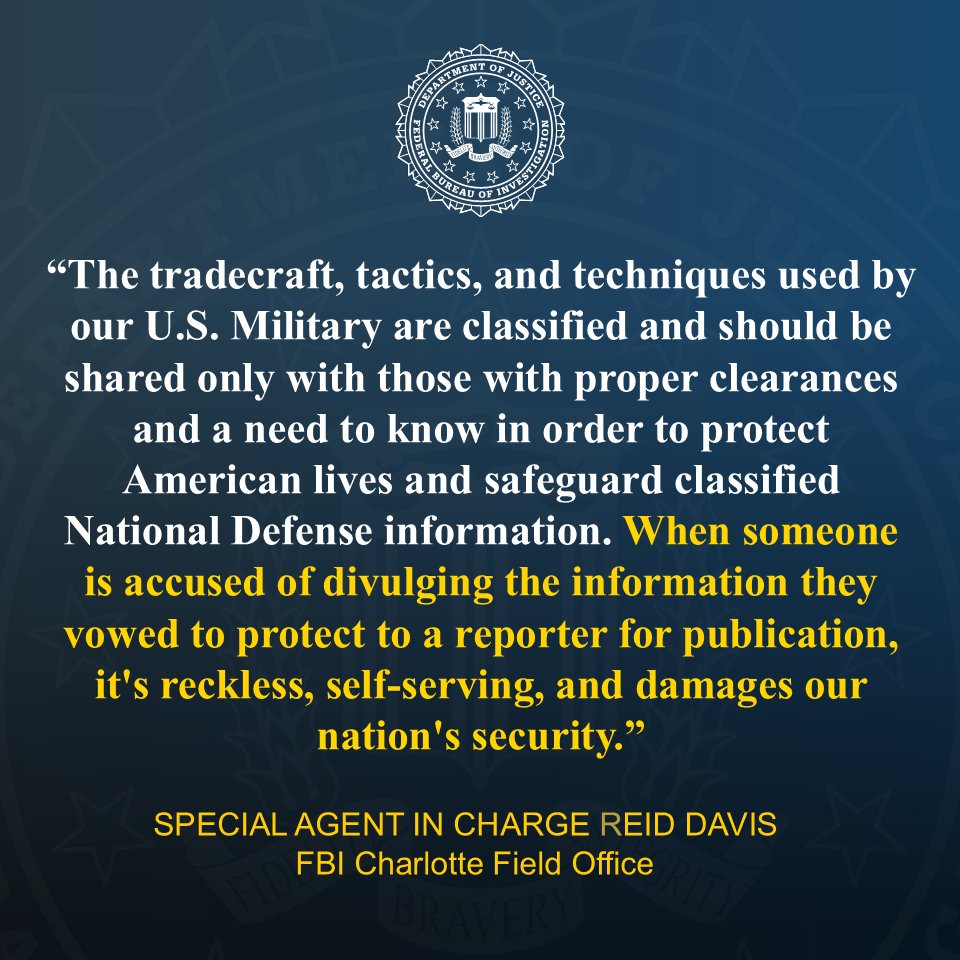 FBICharlotte's tweet image. After an #FBI investigation, Special Agents arrested a former Fort Bragg civilian contractor for allegedly giving classified materials to a reporter who published national security information. SAC Davis stresses the risk to our national security when classified information is